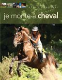 Je monte à cheval.