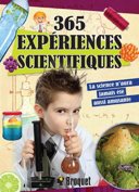 365 expériences scientifiques : "la science n'aura jamais été aussi amusante" /